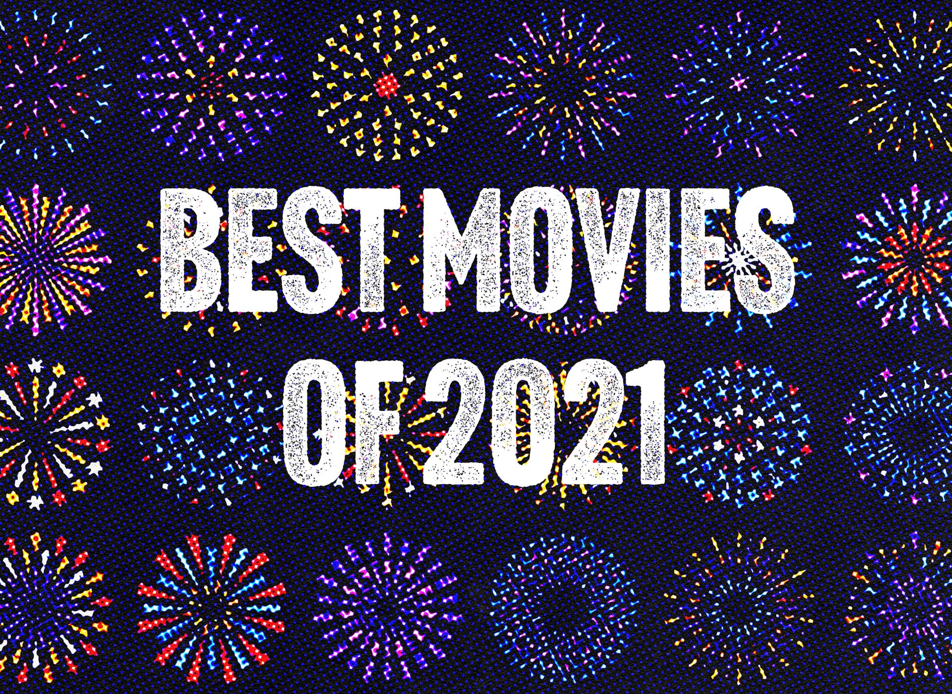 The Best Movies of 2021